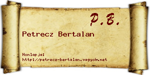 Petrecz Bertalan névjegykártya